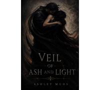 The Veil of Ash and Light