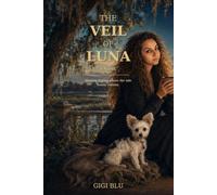 The Veil of Luna: A Novel