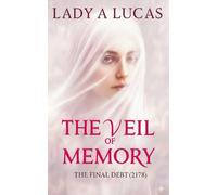The Veil of Memory: The Final Debt (2178)
