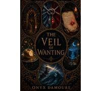 The Veil of Wanting