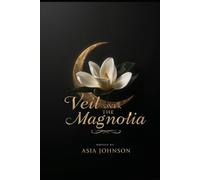The Veil over the Magnolia: Unfinished business never stays buried