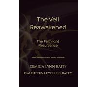 The Veil Reawakened™: A Darklight Continuum™ Novel: The Faithlight Resurgence