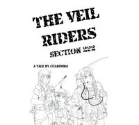The Veil Riders: Section 222