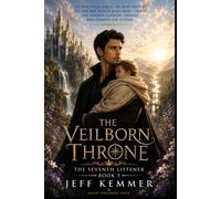 The Veilborn Throne: The Seventh Listener