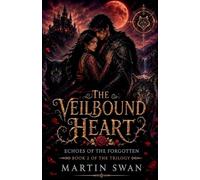The Veilbound Heart: Echoes of the Forgotten: 2