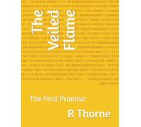 The Veiled Flame: The First Promise