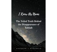 The Veiled Truth Behind The Disappearance of YaHUaH