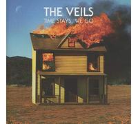 The Veils - Time Stays, We Go