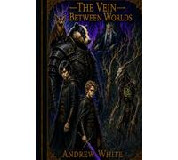 The Vein Between Worlds: Blood remembers. Reality obeys