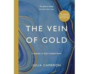 The Vein of Gold: A Journey to Your Creative Heart