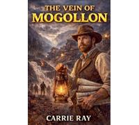 The Vein of Mogollon: 3