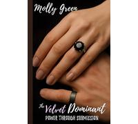 The Velvet Dominant: Power Through Submission