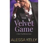 The Velvet Game: A Velvet Trap Billionaires Novel
