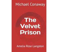 The Velvet Prison: Amelia Rose Langston