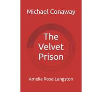 The Velvet Prison: Amelia Rose Langston