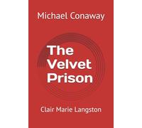 The Velvet Prison: Clair Marie Langston