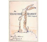 The Velveteen Rabbit: Paperback Original 1922 Full Color Reproduction