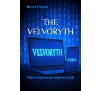THE VELVORYTH: What we are is not what we think