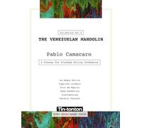 The Venezuelan Mandolin - 6 Pieces for Plucked String Orchestra by Pablo Camacaro: La Negra Atilia, Capricho Llanero, Pico de Águila, Onda Romántica , Confidencias, Patatín Patatán