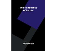 The Vengeance of Larose