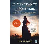 Jim Fergus The Vengeance of Mothers (Tascabile) One Thousand White Women