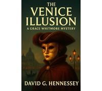 The Venice Illusion: Book 7 in the Grace Whitmore Mystery Series