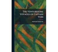 The Venturesome Voyages of Captain Voss