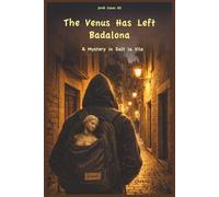 The Venus Has Left Badalona: A Mystery in Dalt la Vila