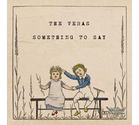 The Veras - Something To Say