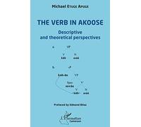 The verb in Akoose: Descriptive and theoretical perspectives