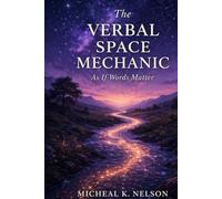 The Verbal Space Mechanic: As if Words Matter