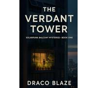 The Verdant Tower: A cozy eco-mystery set in a near-future city of gardens
