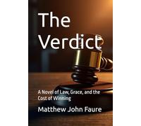 The Verdict: A Novel of Law, Grace, and the Cost of Winning