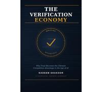 The Verification Economy: Trust Is the New Currency of AI.