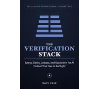 The Verification Stack: Specs, Gates, Judges, and Escalation for AI Output That Has to Be Right: 4