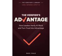 The Verifier's Advantage: How Leaders Verify AI Work and Turn Trust Into Advantage