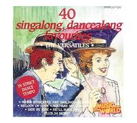 THE VERSALITES - 40 SINGALONG, DANCEALONG FAVOURITES