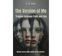 The Version of Me: Trapped Between Truth and Lies