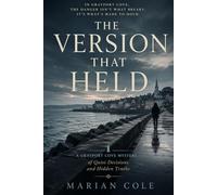The Version That Held: A Grayport Cove Mystery