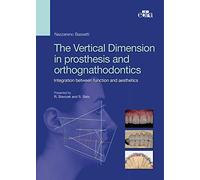 The vertical dimension in prosthesis and orthognathodontics. Integration between function and aesthetics