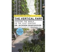 The Vertical Farm: Feeding the World in the 21st Century - Despommier Dickson