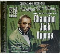 The Very Best of Champion Jack Durpee: Walkin' the Blues