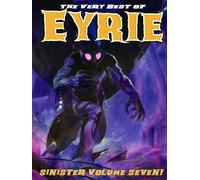 The Very Best of EYRIE: Sinister Volume Seven!