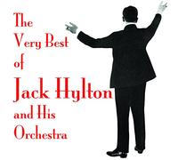 The Very Best Of Jack Hylton & His Orchestra