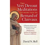 The Very Devout Meditations Attributed to Bernard of Clairvaux: A Translation With Introduction and Notes of the Meditationes Piisimae De Cognitione Humanae Conditionis: 298