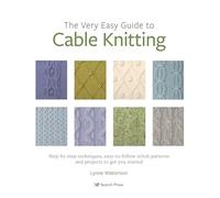 Lynne Watterson The Very Easy Guide to Cable Knitting (Tascabile)