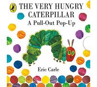 The Very Hungry Caterpillar A Pull-Out Pop-Up: Eric Carle