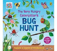 The Very Hungry Caterpillars Bug Hunt: A lift-the-flap board book for babies and toddlers
