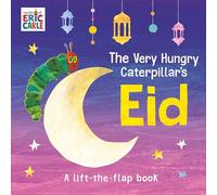 The Very Hungry Caterpillar's Eid: A Lift-the-flap Book