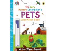 The Very Hungry Caterpillar's Pets : Wipe-Clean Board Book